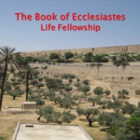 Ecclesiastes - Life Fellowship